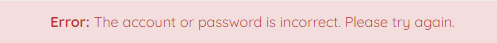 incorrect username or password width=